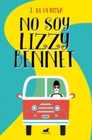 No Soy Lizzy Bennet de José de la Rosa No Soy Lizzy Bennet de José de la Rosa