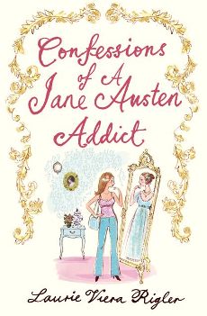 Confesiones de una adicta a Jane Austen - Confessions of a Jane Austen Addict (2008) de Laurie Viera Rigler