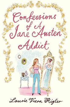 Confesiones de una adicta a Jane Austen - Confessions of a Jane Austen Addict (2008) de Laurie Viera Rigler