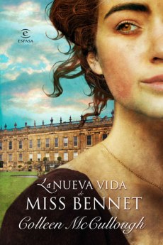 La Nueva Vida de Miss Bennet. De Colleen McCullough. Secuela de Orgullo y Prejuicio. The Independence of Miss Mary Bennet.